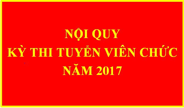 Quyết định ban hành Nội quy kỳ thi tuyển viên chức năm 2017